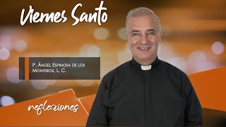 Viernes Santo  Padre Ángel Espinosa de los Monteros [upl. by Chatav]