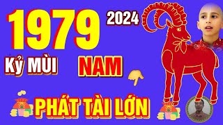 🔴 TỬ VI 2024 Tử Vi Tuổi KỶ MÙI 1979 Nam Mạng năm 2024 Trời Ban Lộc PHÁT TÀI CỰC MẠNH GIÀU TO [upl. by Otsuaf]