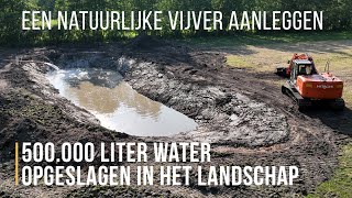 Een natuurlijke vijver aanleggen met leem 500000 liter water in het landschap Zo doe je dat [upl. by Wunder]