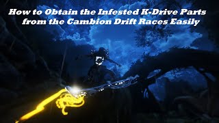 Warframe  How to Obtain the Infested KDrive Parts from the Cambion Drift Races Easily [upl. by Oribel]