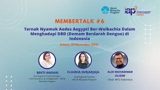 Membertalk6 IAP2 Indonesia  Ternak Nyamuk Aedes Aegypti berWolbachia [upl. by Stargell]