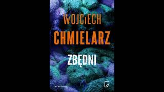 Wojciech Chmielarz  Zbędni  Audiobooki  Audiobook Pl  Part 2 End [upl. by Paver791]