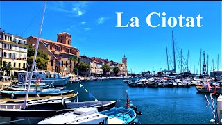 LA CIOTAT🌞 Visite à pied de la Ville🌞 Bouches du Rhône 4K [upl. by Renckens]