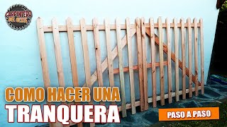 COMO HACER UNA TRANQUERA DE MADERA  CARPINTERO DEL OESTE [upl. by Hogle]