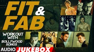 Fit amp Fab  Workout With Bollywood Songs  Audio Jukebox  Gym Songs 2017  quotWorkout Hindi Songs [upl. by Elletnahs]