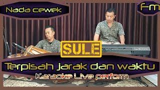 Terpisah jarak dan waktu karaoke  Sule  nada cewek Fm [upl. by Devonna]