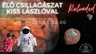 A Mars holdjai  Űrturizmus  Élő csillagászat Kiss Lászlóval újratöltve [upl. by Anovahs622]