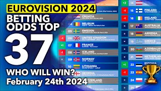 🏆📊 Who will be the WINNER of EUROVISION 2024  Betting Odds TOP 37 February 24th [upl. by Zechariah]