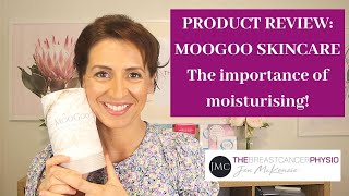 PRODUCT REVIEW MOOGOO SKINCARE  The importance of moisturizing through Breast Cancer Treatment [upl. by Ettennaj]