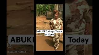 ABUKE 2 drops Today at 12pm On OoshaTv [upl. by Enelrac]