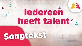 Kinderen voor Kinderen  Iedereen heeft talent songtekst [upl. by Adiol]