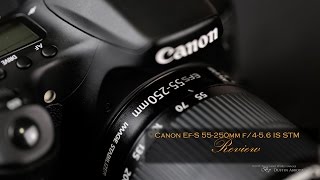 Canon EFS 55250mm F456 IS STM Lens Review [upl. by Ahseei781]