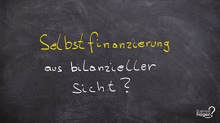 Selbstfinanzierung erklärt  offene und stille Selbstfinanzierung offene amp verdeckte Finanzierung [upl. by Elbertina106]