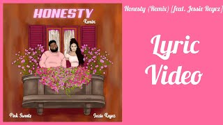 Honesty Remix feat Jessie Reyez  Pink Sweat lyric video [upl. by Wylen]