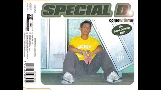 Special D  Come With Me Single Edit [upl. by Aniles]