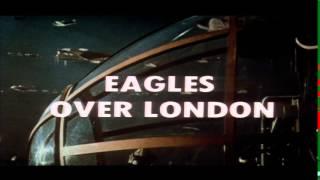 Eagles Over London 1969  Trailer [upl. by Redla]