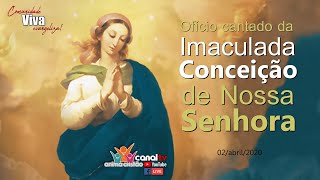 Oficio Cantado da Imaculada Conceição Nossa Senhora  02042020 [upl. by Airebma]