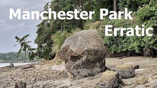 Glacial Erratic and Geology at Manchester State Park Washington [upl. by Wauters628]