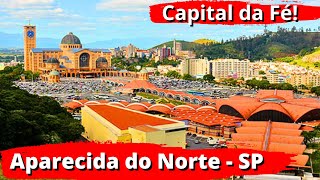 CONHEÇA APARECIDA DO NORTE A CAPITAL DA FÉ EM SÃO PAULO [upl. by Russ605]