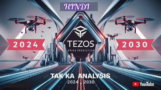 Tezos Price Prediction 202420252030  Tak Ka Analysis [upl. by Dorlisa]