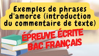 Bac Français Des exemples de phrases damorce pour débuter lintroduction du commentaire de texte [upl. by Kaitlin590]