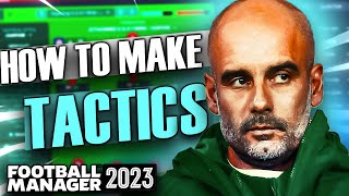 How to Create The Perfect Tactic in FM23  FM23 Tactics [upl. by Einaffit]