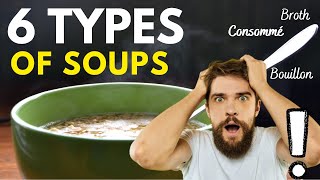 The 6 Types Of Soup Beware Watching This Video Might Make You Hungry [upl. by Boycey]