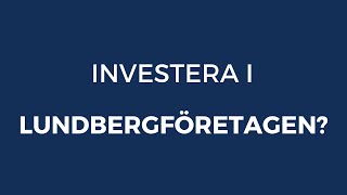 Investera i Lundbergföretagen [upl. by Kareem]