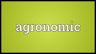 Agronomic Meaning [upl. by Wettam]