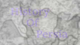 History of the Persian Empires [upl. by Pasia111]