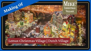 Lemax Christmas Village 2022  The Making Of Holland Village [upl. by Tessie]