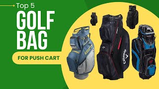 The Best Golf Bags for Push Carts in 2024  A Comprehensive Guide [upl. by Ilwain]