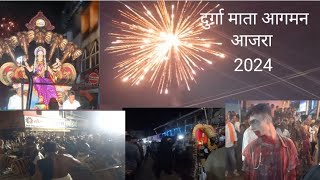 दुर्गामाता आगमन मिरवणूक आजरा 2024Durgamata Ajara 2024 [upl. by Ennaylime853]