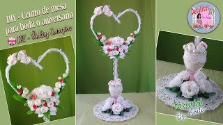 DIY centro de mesa para boda o aniversario 8 [upl. by Relyc]