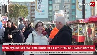 BU GENÃ‡KIZ NEDEN MURAT KURUMA OY VERECEK KADAR ZEKÃ‚MIZ GERÄ°LEMEDÄ° DEDÄ° [upl. by Pinzler]