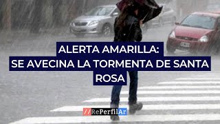 Alerta amarilla se avecina la tormenta de Santa Rosa a la provincia y Ciudad de Buenos Aires [upl. by Anitel434]