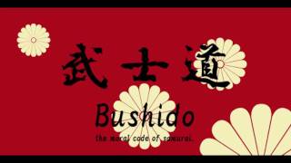 BUSHIDO 「武士道」English Ver [upl. by Yenor]