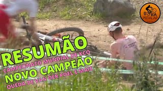 Temos um NOVO CAMPEÃO Mundial de XCO A Queda de Van der Poel e a Participação dos Brasileiros [upl. by Xyla]