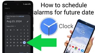 how to schedule alarms for a future date in Clock app  set alarm in the future date google clock [upl. by Fesoj]