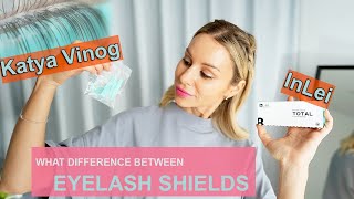 LASH LIFT  WHAT SHIELDS SHOULD YOU USE  InLei  OR  Katya Vinog [upl. by Ecinreb567]