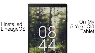 I Installed LineageOS On My 5 Year Old Tablet [upl. by Hillari]
