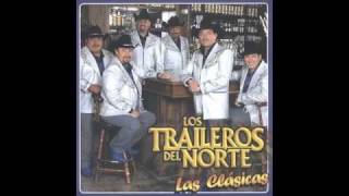 Los Traileros Del Norte Ni Tu Ni La Otra [upl. by Jane]