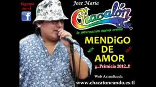 Chacalon Jr Mendigo de Amorjhchocolate [upl. by Azer]