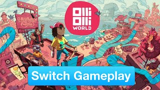 OlliOlli World Nintendo Switch Gameplay [upl. by Hoashis]