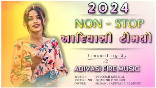 🎵 NONSTOP NEW GAMIT SONG 🔥 NEW ADIVASI TIMLI SONG NONSTOP 2024 🎵 GAMIT SONG 🔥 ADIVASI FIRE MUSIC 🎵 [upl. by Leroy]