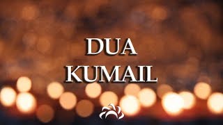 Dua Kumail  دعاء كميل [upl. by Ellehcear]