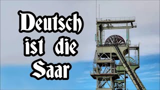 Deutsch ist die Saar  Hymne des SaargebietsAnthem of Saar Area  English Translation [upl. by Winston]