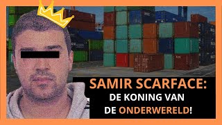 SAMIR SCARFACE DE KONING VAN DE ONDERWERELD [upl. by Indnahc277]