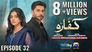 Kaffara Episode 32  Eng Sub  Ali Ansari  Laiba Khan  Zoya Nasir  28th Aug 2024  HAR PAL GEO [upl. by Eekorehc51]