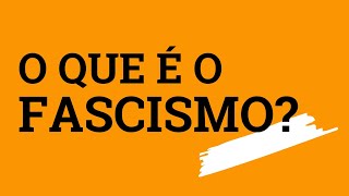 O que é o fascismo [upl. by Eldin445]